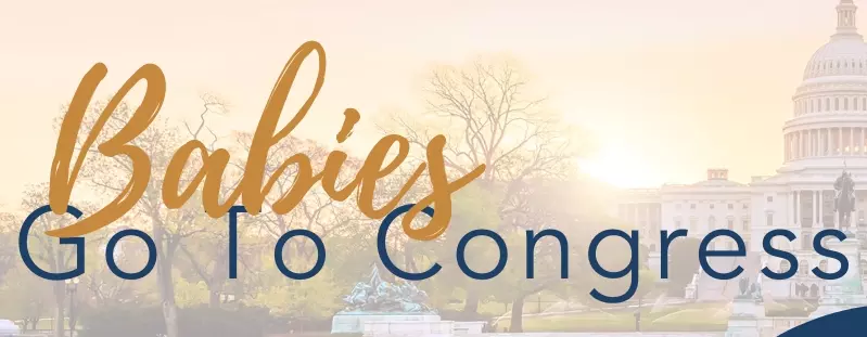 Celebrating pregnancy help by taking moms and babies to Congress